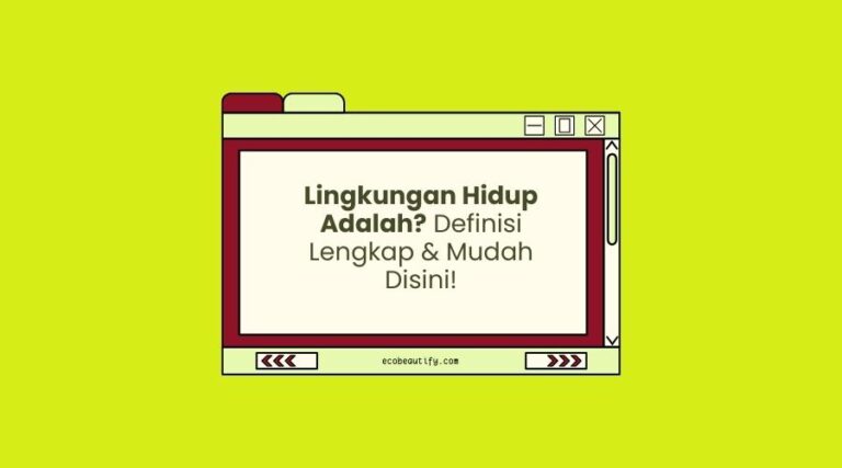 lingkungan hidup adalah