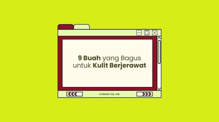 Buah yang Bagus untuk Kulit Berjerawat