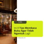 Tips Membaca Buku Agar Tidak Ngantuk